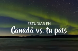 Aurora boreal avistada desde Canada. TExto: Estudiar en Canadá vs tu país