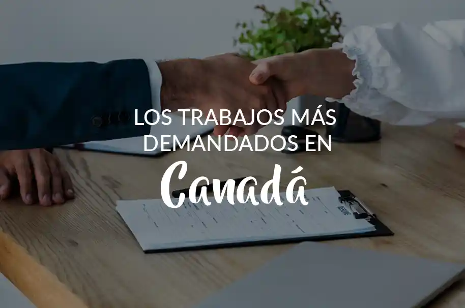 Jefe y nueva empleada estrechando mano para cerrar contrato. Texto sobre imagen: Los trabajos más demandados en canada