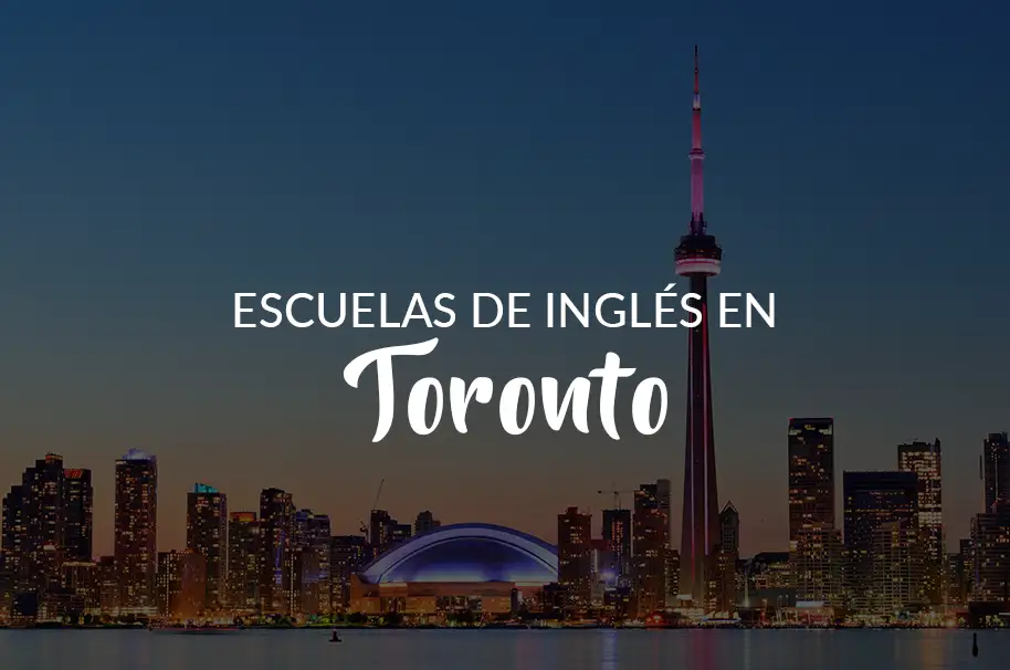 Panoramica de Toronto. Texto sobre imagen: Escuelas de inglés en Toronto